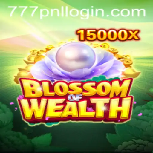 BlossomofWealth: Exploring the Exciting World of 777pnl